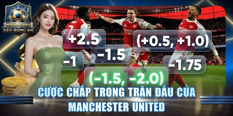Cược chấp trong trận đấu của Manchester United